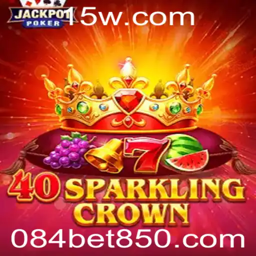 Descubra o Fascinante Mundo de 40SparklingCrown e a Emoção do 084 Bet